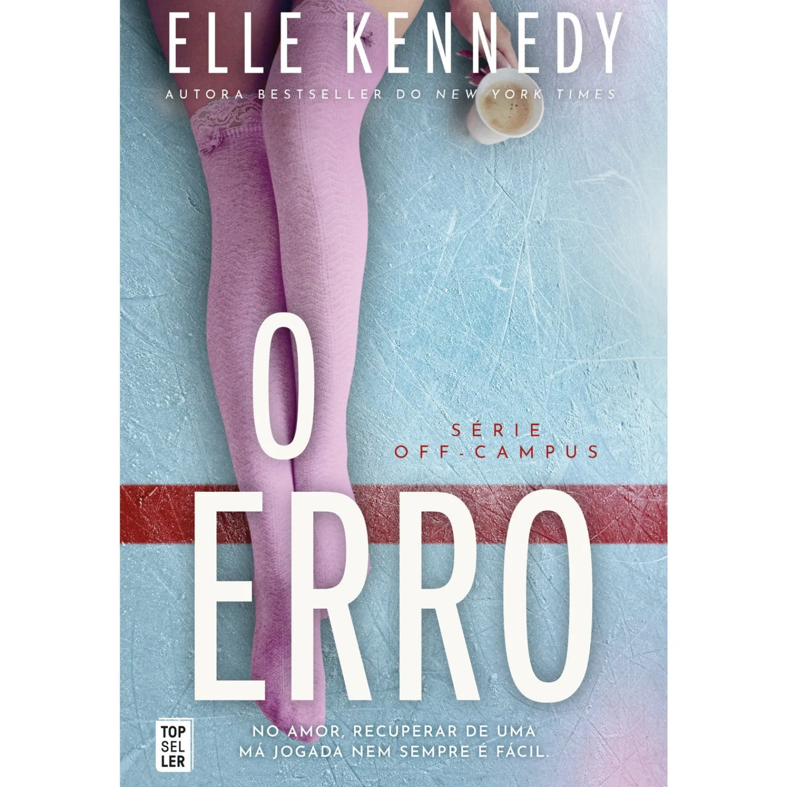 Topseller O Erro - Série Off-Campus 2 de Elle Kennedy^ Romance