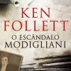 Editorial Presença O Escândalo Modigliani de Ken Follett^ Romance