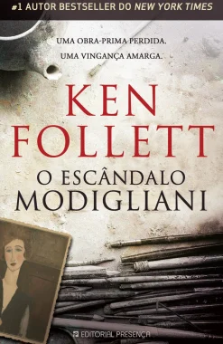Editorial Presença O Escândalo Modigliani de Ken Follett^ Romance