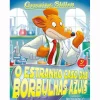 Presença O Estranho Caso das Borbulhas Azuis de Geronimo Stilton^ Coleções Juvenis