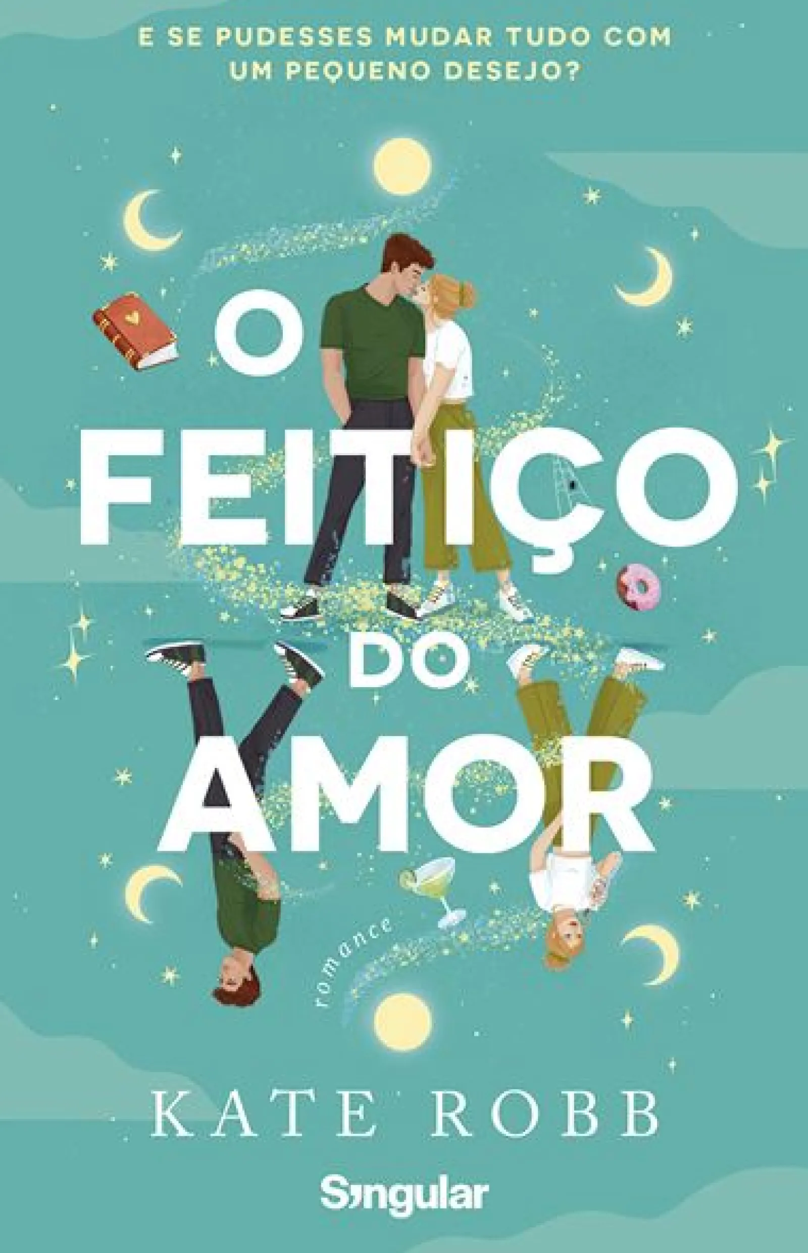 Singular O Feitiço do Amor de Kate Robb^ Young Adult