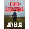 Casa Das Letras O Filho da Assassina de Joy Ellis^ Policial