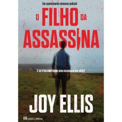 Casa Das Letras O Filho da Assassina de Joy Ellis^ Policial