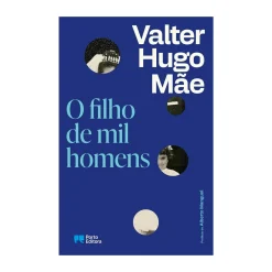 Porto Editora O Filho de Mil Homens de valter hugo mãe^ Romance