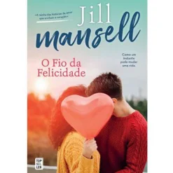 Topseller O Fio da Felicidade de Jill Mansell^ Romance