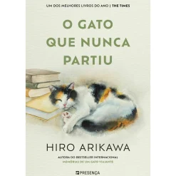 Presença O Gato que Nunca Partiu de Hiro Arikawa^ Romance
