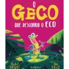 Presença O Geco que Descobriu o Eco de Rachel Bright, Jim Field - Ficção Infantil^ Literatura Infantil