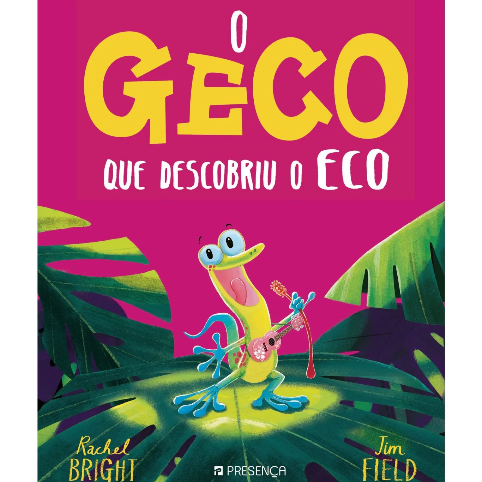 Presença O Geco que Descobriu o Eco de Rachel Bright, Jim Field - Ficção Infantil^ Literatura Infantil