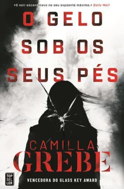 Topseller O Gelo Sob os seus Pés de Camilla Grebe^ Policial