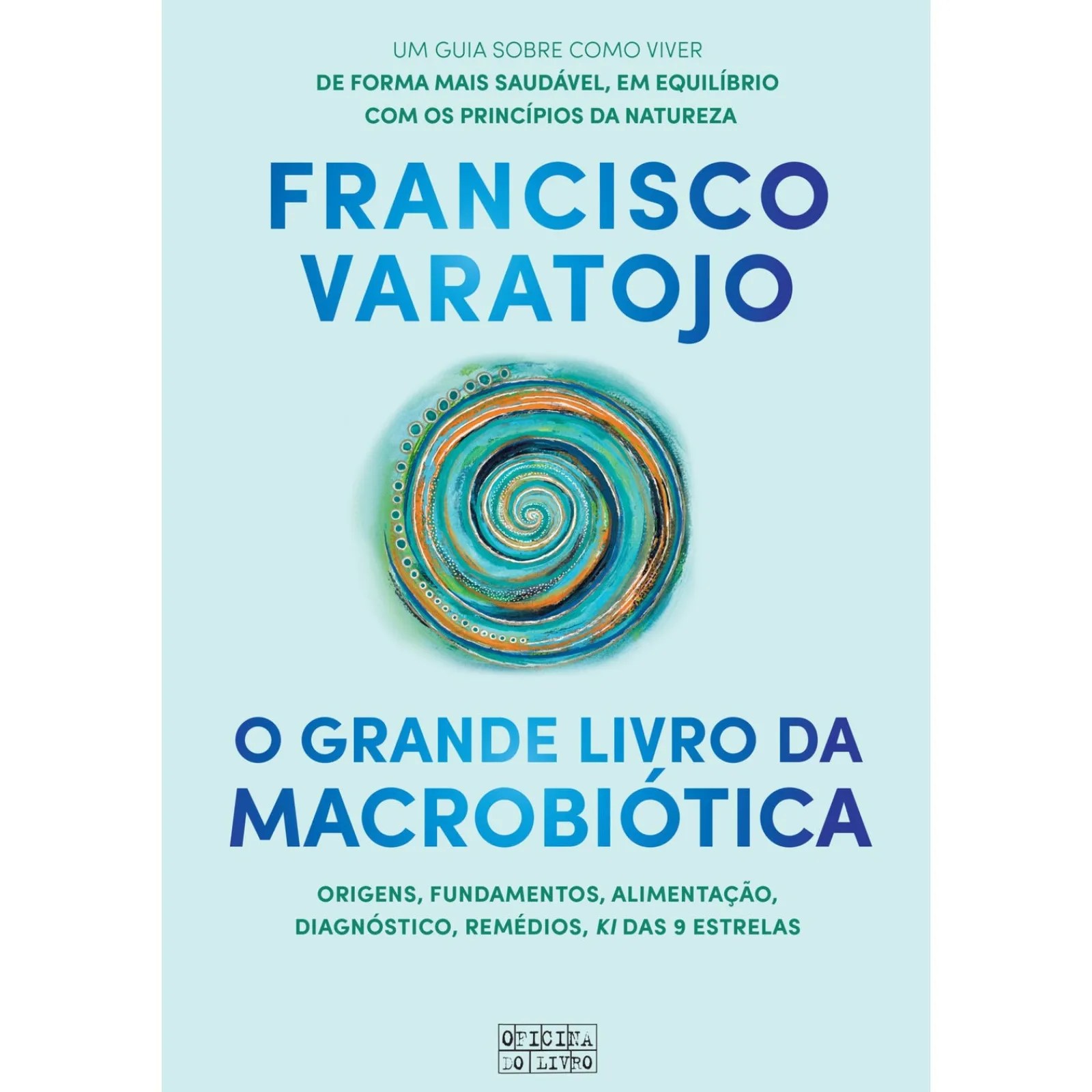 Oficina Livro O Grande Livro da Macrobiótica de Francisco Varatojo^ Saúde E Bem Estar
