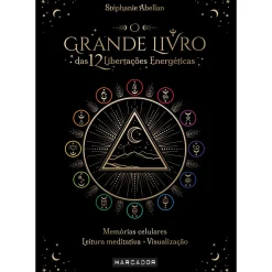 Marcador O Grande Livro das 12 Libertações Energéticas de Stéphanie Abellan^ Espiritualidade