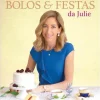 Casa Das Letras O Grande Livro de Bolos & Festas da Julie de Julie Deffense^ Culinária