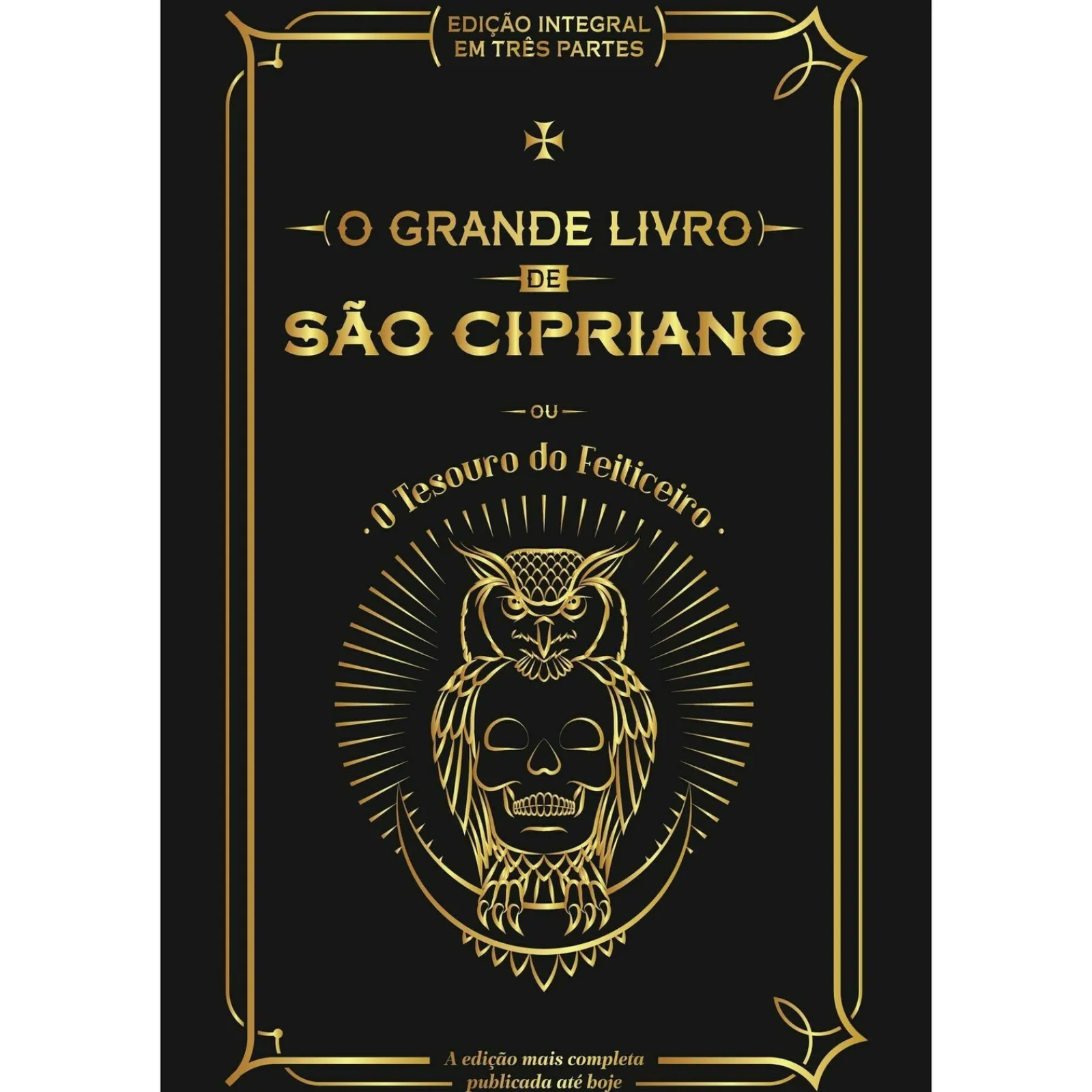 Nascente O Grande Livro de São Cipriano ou o Tesouro do Feiticeiro de São Cipriano^ Espiritualidade