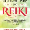 Nascente O Grande Livro do Reiki de João Magalhães - Manual Prático e Atualizado Sobre a Arte da Cura (9ª Edição)^ Desenvolvimento Pessoal