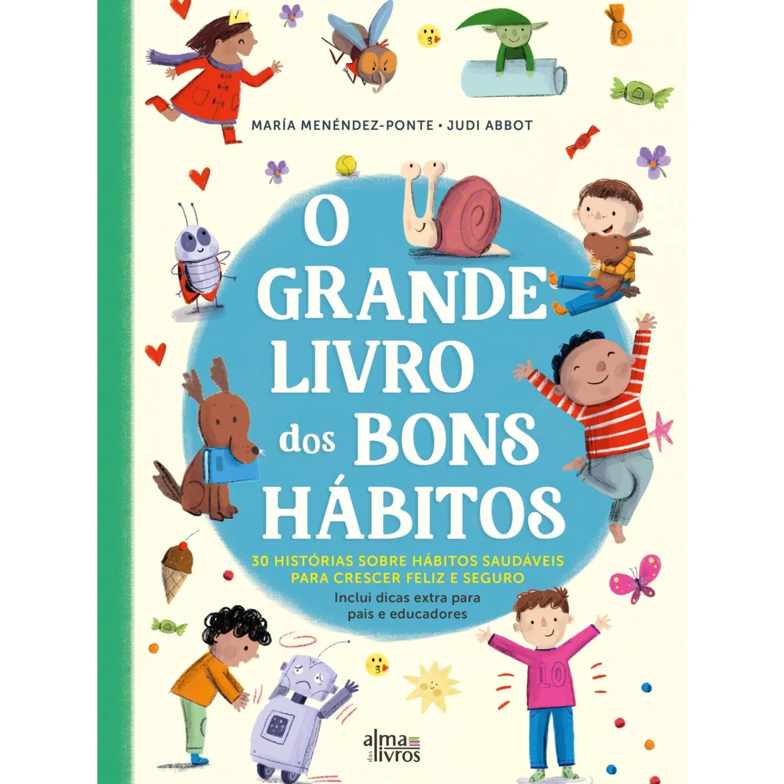 Alma Dos Livros O Grande Livro dos Bons Hábitos de María Menéndez-Ponte e Judi Abbot^ Literatura Infantil