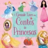 Booksmile O Grande Livro dos Contos de Princesas de Vários Autores - (3ª Edição)^ Coleções Infantis