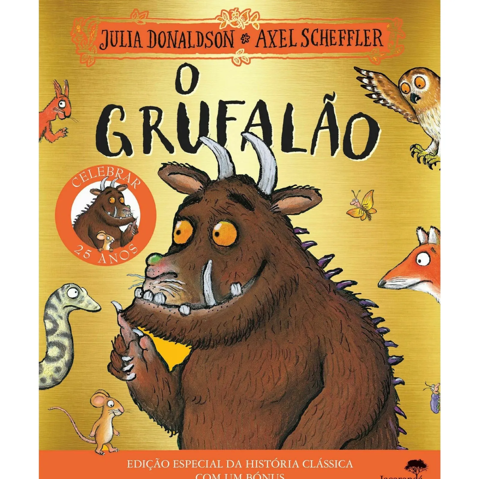 Jacarandá O Grufalão de Julia Donaldson e Axel Scheffler^ Literatura Infantil