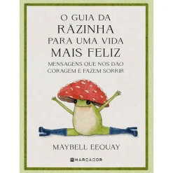 Marcador O Guia da Rãzinha para uma Vida Mais Feliz de Maybell Eequay^ Desenvolvimento Pessoal