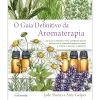 Nascente O Guia Definitivo da Aromaterapia de Jade Shutes e Amy Galper^ Saúde E Bem Estar