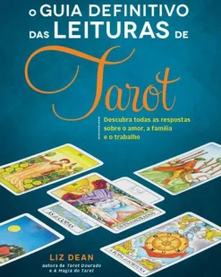 Farol O Guia Definitivo das Leituras de Tarot de Liz Dean - Descubra Todas as Respostas Sobre o Amor, a Família e o Trabalho^ Espiritualidade