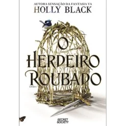 Secret Society O Herdeiro Roubado de Holly Black^ Policial