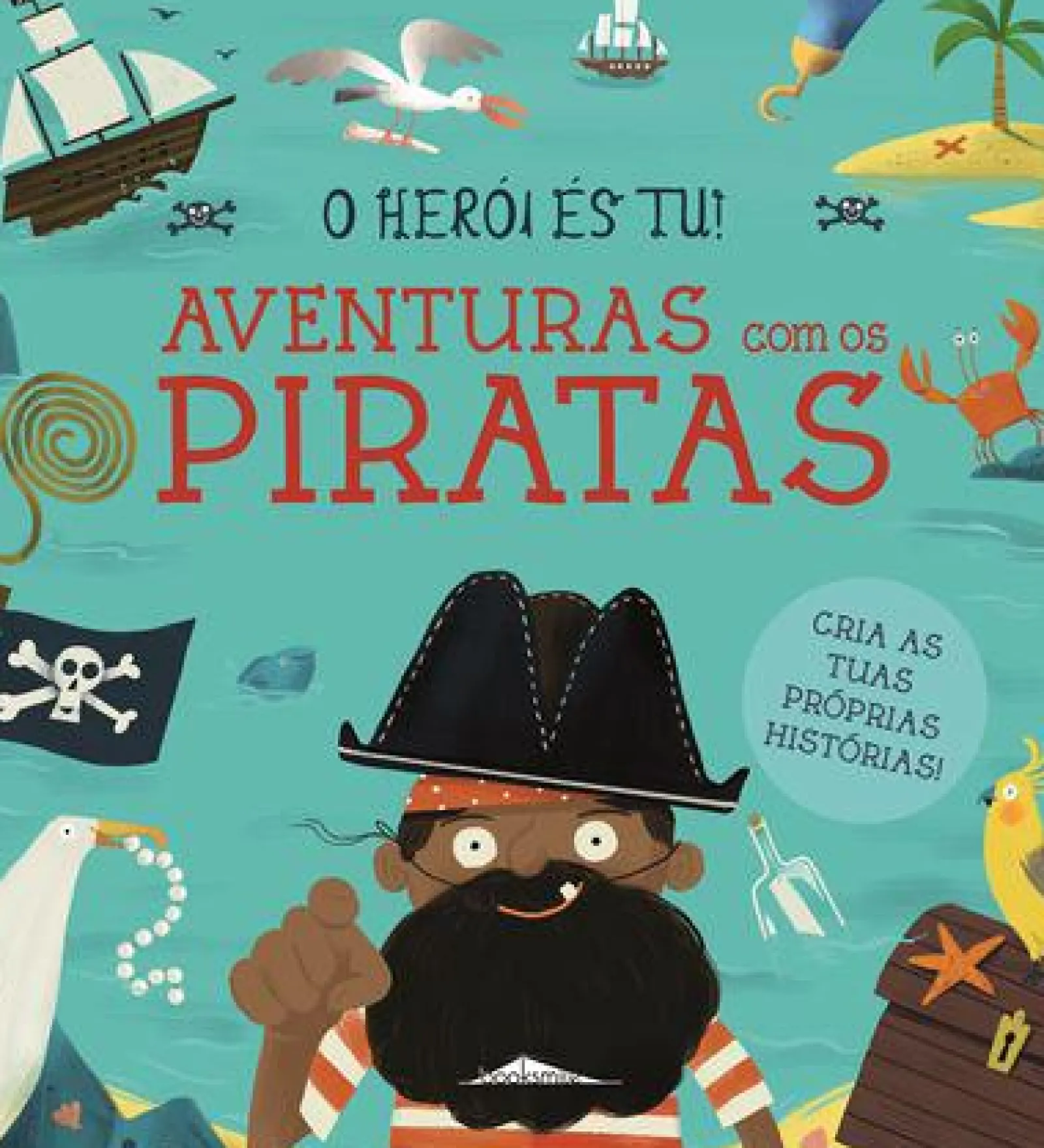 Booksmile O Herói És Tu! Aventuras com os Piratas de Lily Murray^ Literatura Infantil