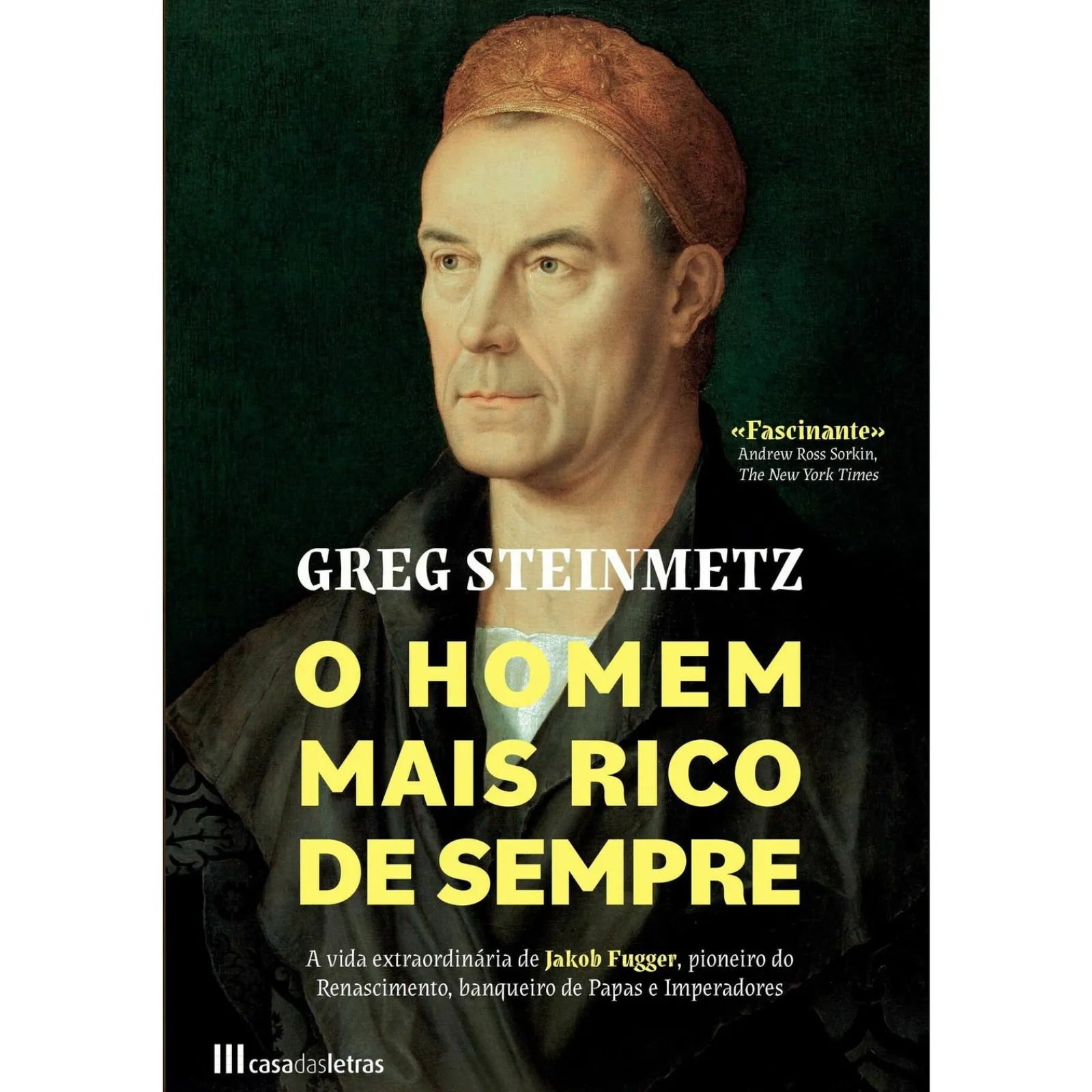 Casa Das Letras O Homem Mais Rico de Sempre de Greg Steinmetz^ Vidas Reais