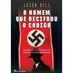 Casa Das Letras O Homem que Decifrou o Código de Jason Bell^ História E Política