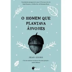 Quiuí O Homem que Plantava Árvores de Jean Giono^ Literatura Juvenil