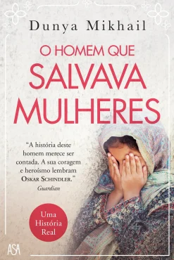Asa O Homem que Salvava Mulheres de Dunya Mikhail^ Vidas Reais