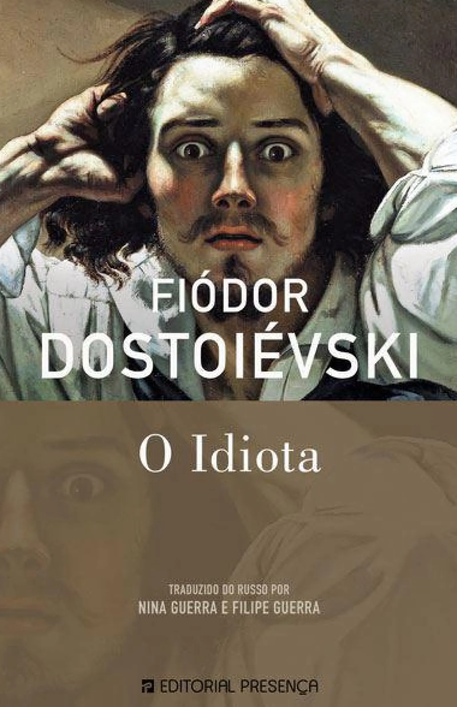 Presença O Idiota de Fiódor Dostoiévski^ Romance