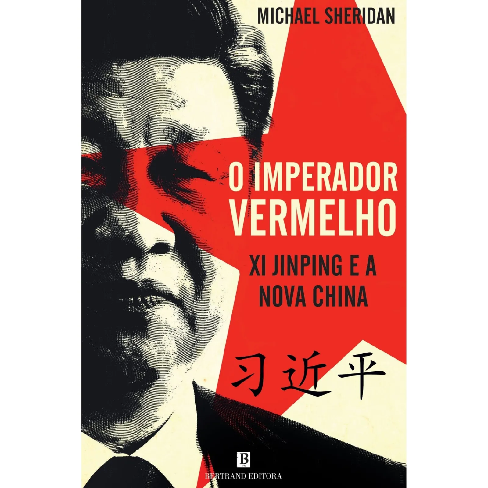 Bertrand O Imperador Vermelho de Michael Sheridan - Xi Jinping e a Nova China^ Vidas Reais