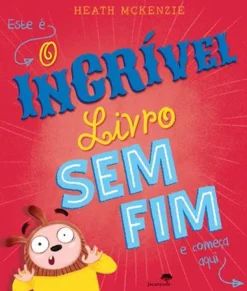 Jacarandá O Incrível Livro sem Fim de Heath McKenzie^ Literatura Infantil