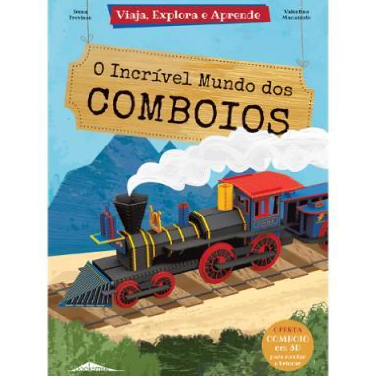 Booksmile O Incrível Mundo dos Comboios de Irena Trevisano^ Conhecimento