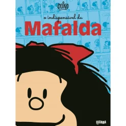 Iguana O Indispensável de Mafalda de Quino^ Banda Desenhada E Novelas Gráficas