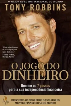 Lua De Papel O Jogo do Dinheiro de Tony Robbins - Domine os 7 Passos para a Independência Financeira^ Desenvolvimento Pessoal