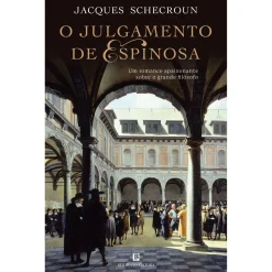 Bertrand O Julgamento de Espinosa de Jacques Schecroun^ Romance Histórico