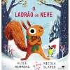 Jacaranda O Ladrão de Neve de Alice Hemming^ Literatura Infantil