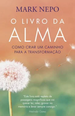 Albatroz O Livro da Alma de Mark Nepo - Como Criar um Caminho para a Transformação^ Espiritualidade
