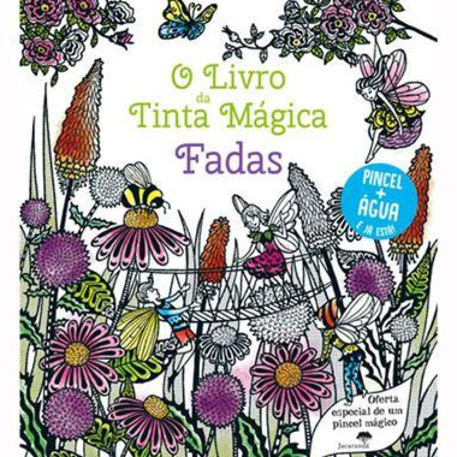 Jacarandá O Livro da Tinta Mágica de Barbara Bongini - Fadas^ Atividades