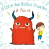 Jacarandá O Livro das Minhas Emoções - A Raiva de Stéphanie Couturier e Maureen Poignonec^ Literatura Infantil