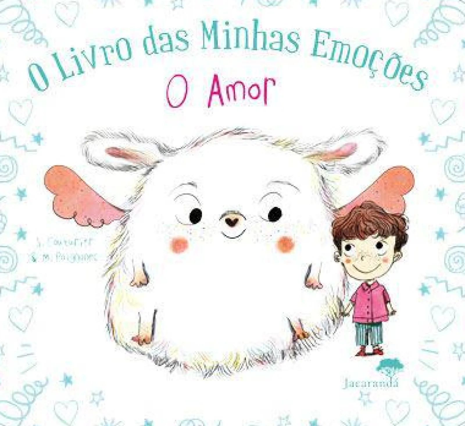 Jacarandá Editora O Livro das Minhas Emoções - o Amor de Stéphanie Couturier e Maureen Poignonec^ Literatura Infantil