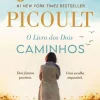 Presença O Livro dos Dois Caminhos de Jodi Picoult^ Romance