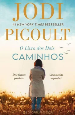 Presença O Livro dos Dois Caminhos de Jodi Picoult^ Romance
