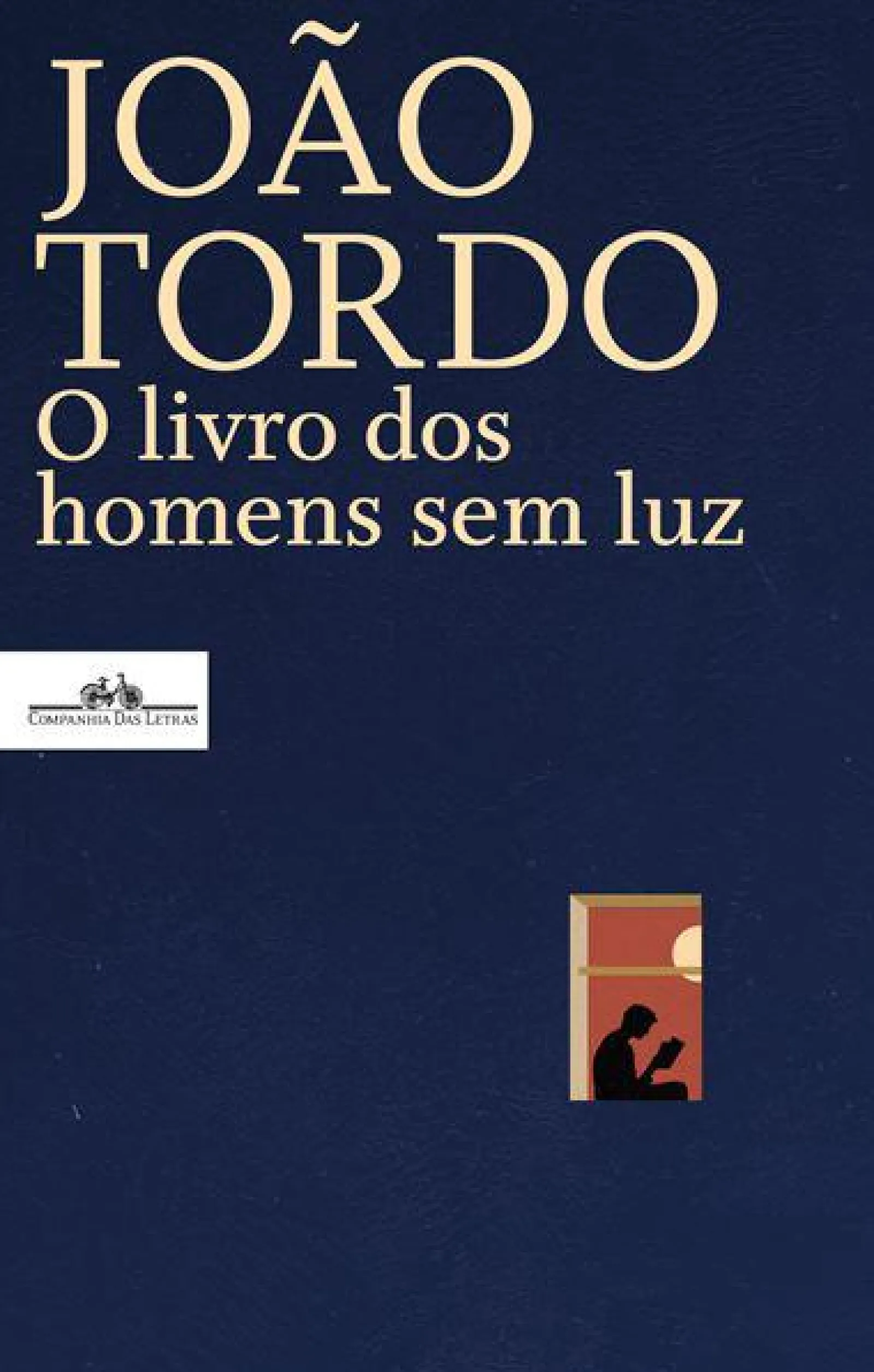 Companhia Das Letras O Livro dos Homens sem Luz de João Tordo^ Romance