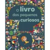 Porto Editora O Livro dos Pequenos Curiosos^ Literatura Infantil