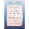 Nascente O Livro Essencial da Meditação de Steven Laureys^ Desenvolvimento Pessoal