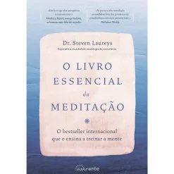 Nascente O Livro Essencial da Meditação de Steven Laureys^ Desenvolvimento Pessoal