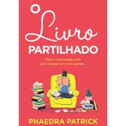 Casa Das Letras O Livro Partilhado de Phaedra Patick^ Romance