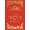 Presença O Livro Tibetano dos Mortos^ Espiritualidade
